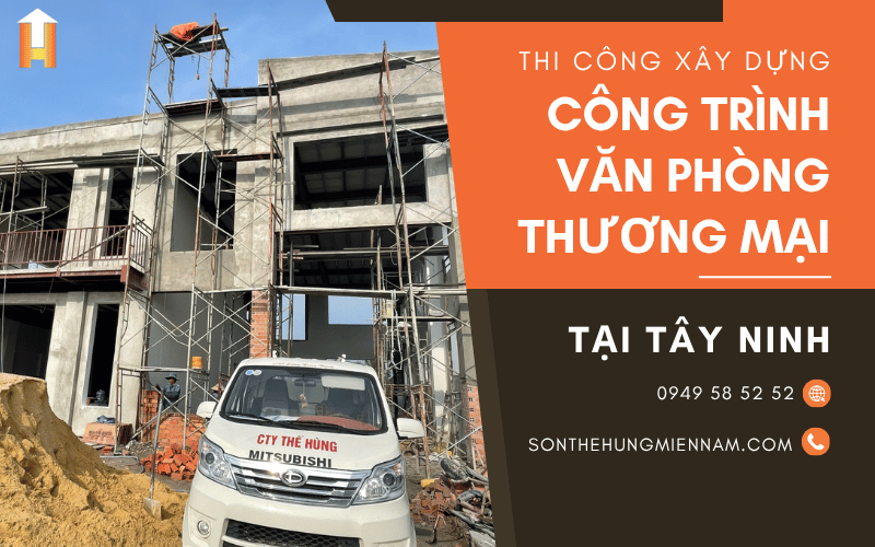 xây dựng công trình văn phòng, thương mại Tây Ninh