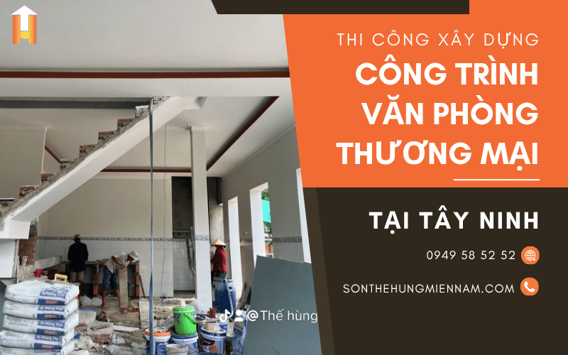 xây dựng công trình văn phòng, thương mại Tây Ninh